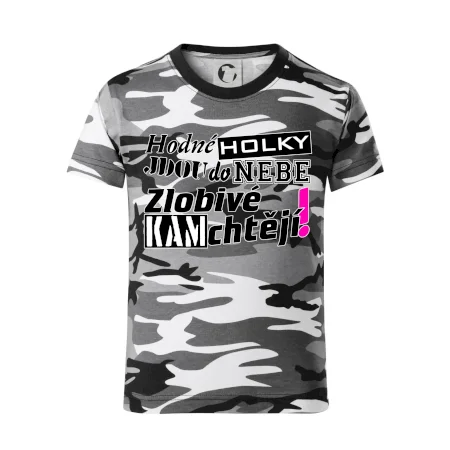 Hodné holky jdou do nebe, zlobivé kam chtějí!