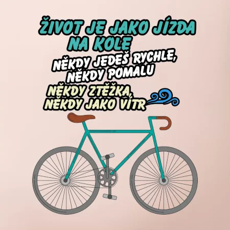 Život je jako jízda na kole