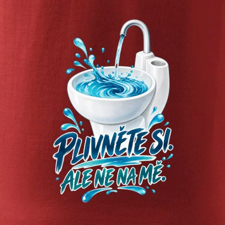 Plivněte si ale ne na mě