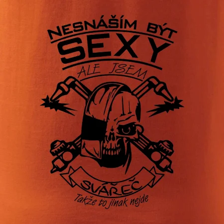 Nesnáším být sexy - svářeč