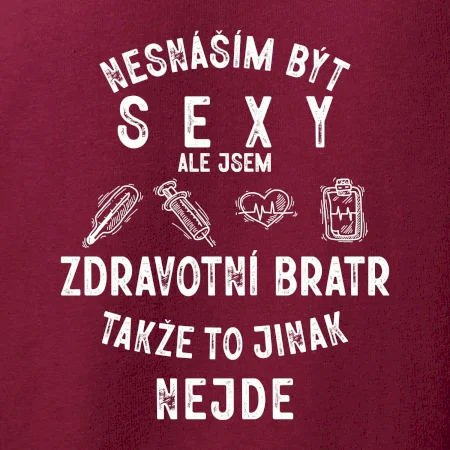 Nesnáším být sexy zdravotní bratr