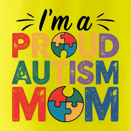 Im a proud autism mom