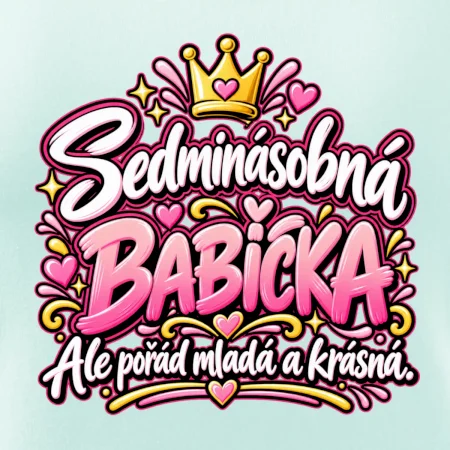 Sedminásobná babička Ale pořád mladá a krásná