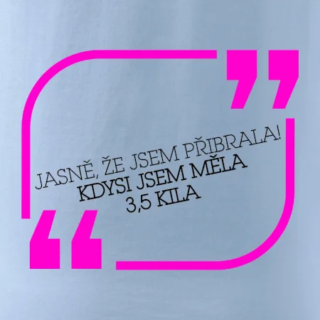 Jasně, že jsem přibrala