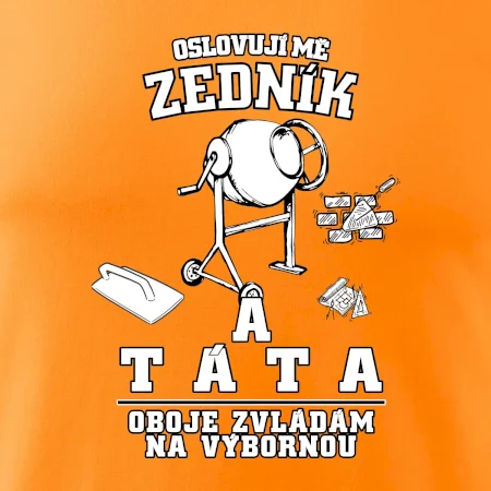 Oslovuji mě zedník a táta