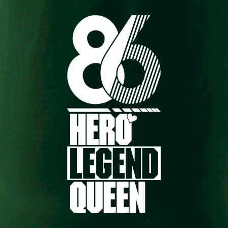 Hero, Legend, King / Queen 1986