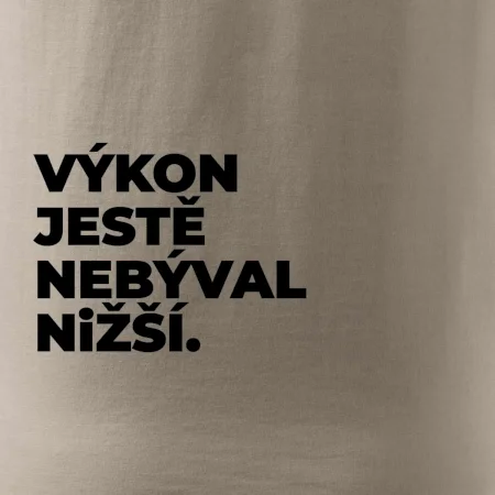 VÝKON JESTĚ NEBÝVAL NIŽŠÍ.