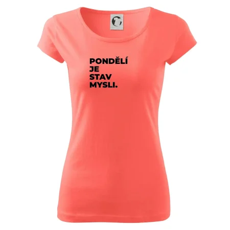 PONDĚLÍ JE STAV MYSLI.