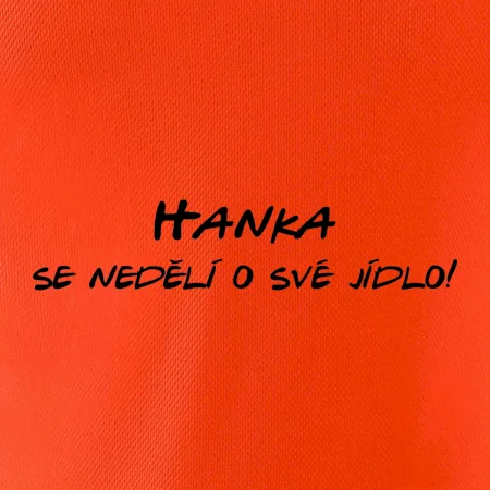 Vaše jméno - se nedělí o své jídlo