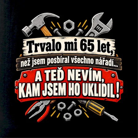 Trvalo mi  65 let, než jsem posbíral všechno nářadí