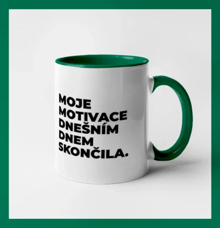 MOJE MOTIVACE DNEŠNÍM DNEM SKONČILA.