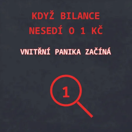 Bilance nesedí o 1 Kč