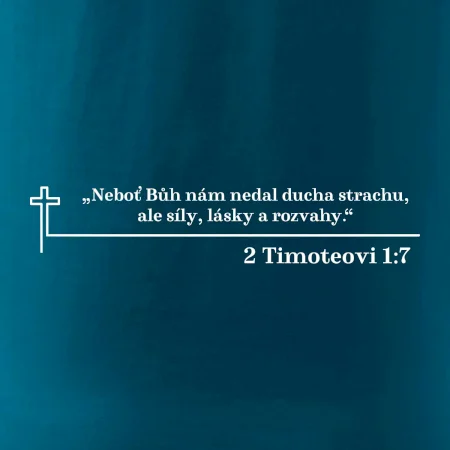 Citáty z bible - 2 Timoteovi 1:7