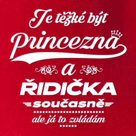 Je těžké být princezna - řidička
