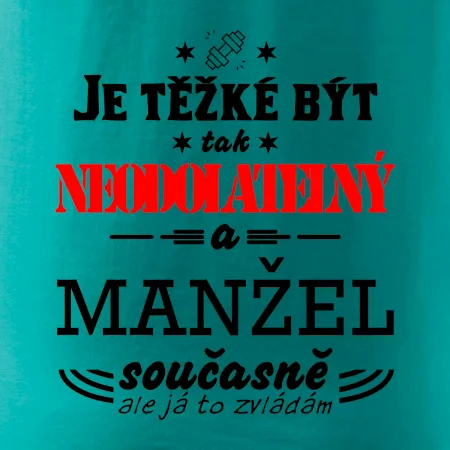 Je těžké být tak neodolatelný - manžel