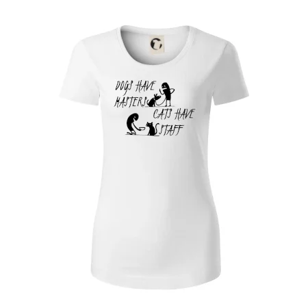 Dogs have masters, cats have staff