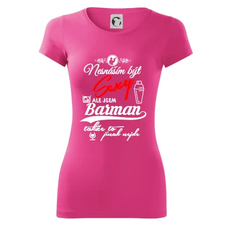 Nesnáším být sexy - nápis - barman / barmanka