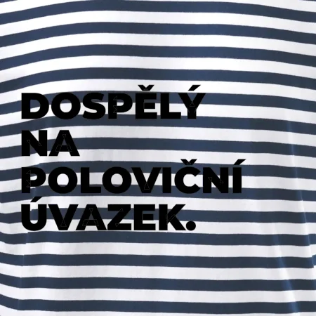 DOSPĚLÝ NA POLOVIČNÍ ÚVAZEK.