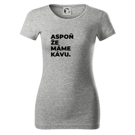ASPOŇ ŽE MÁME KÁVU.
