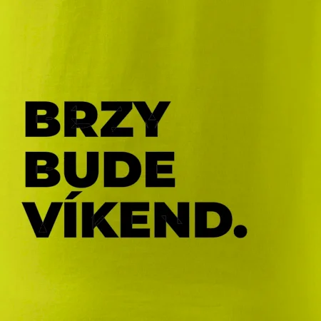 BRZY BUDE VÍKEND.
