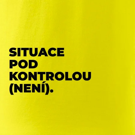 SITUACE POD KONTROLOU (NENÍ).