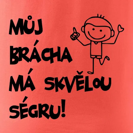 Můj brácha má skvělou ségru