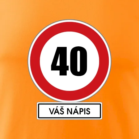 Dopravní značka - rychlost 40 - váš nápis