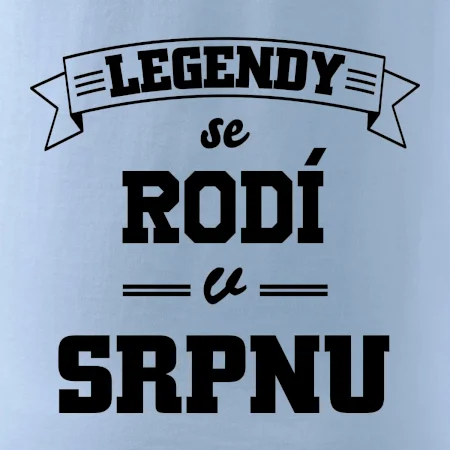 Legendy se rodí v srpnu