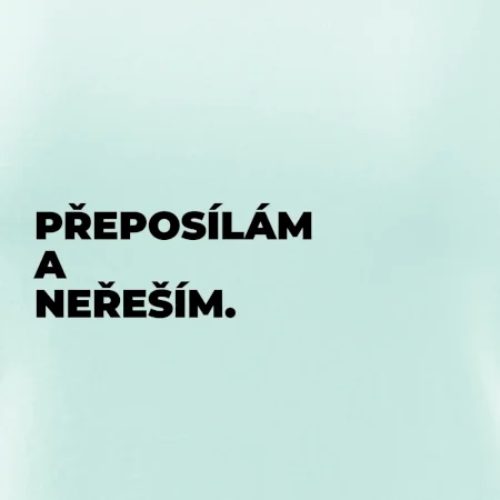 PŘEPOSÍLÁM A NEŘEŠÍM.