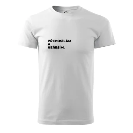 PŘEPOSÍLÁM A NEŘEŠÍM.