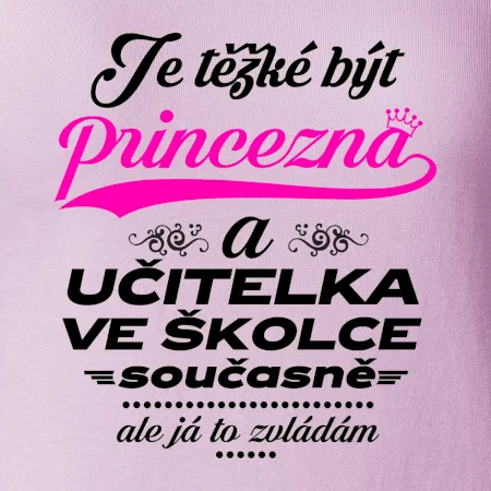 Je těžké být princezna - Učitelka ve školce