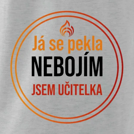 Barevný nápis Já se pekla nebojím, jsem učitelka