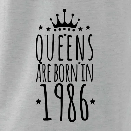Queens are born in 1986