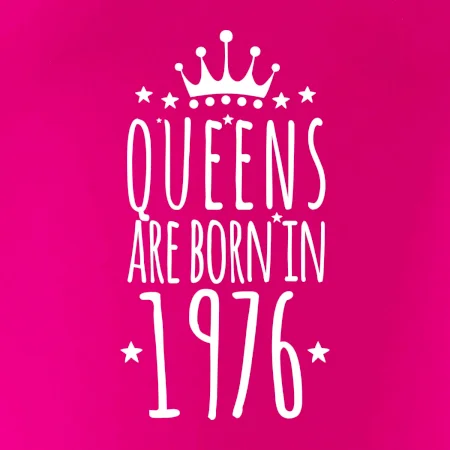 Queens are born in 1976