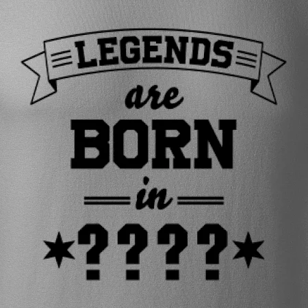 Legends are born in vlastní ročník