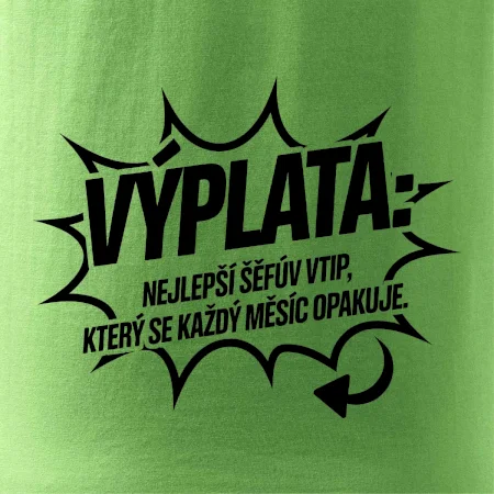 Výplata nejlepší šéfův vtip, který se každý měsíc opakuje