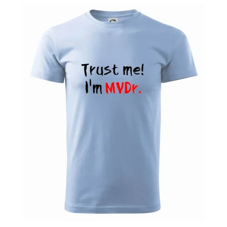 Trust me I´m  MVDr. / Věř mi jsem MVDr.
