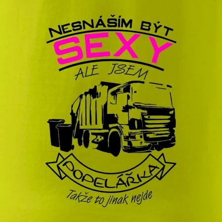 Nesnáším být sexy - Popelářka