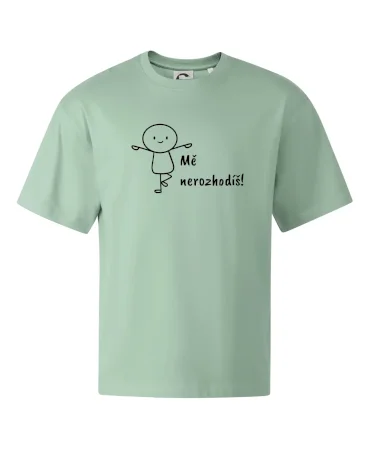 Mě nerozhodíš