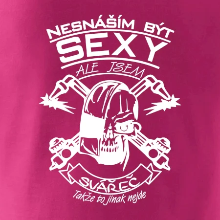 Nesnáším být sexy - svářeč