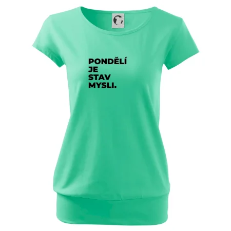 PONDĚLÍ JE STAV MYSLI.