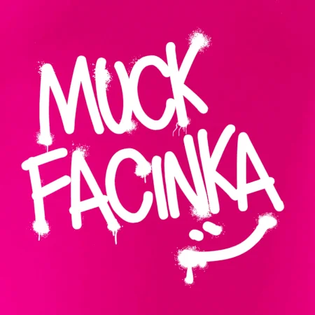 Muck facinka