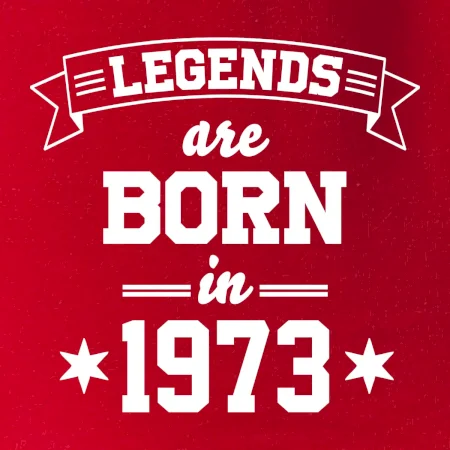 Legends are born in 1973