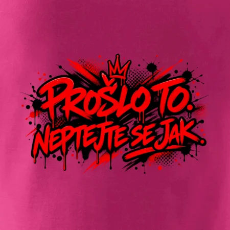 PROŠLO TO. NEPTAJTE SE JAK.