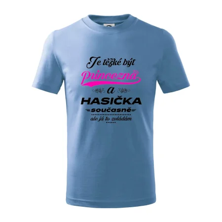 Je těžké být princezna - Hasička