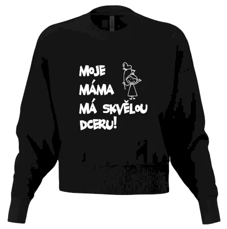 Moje máma má skvělou dceru