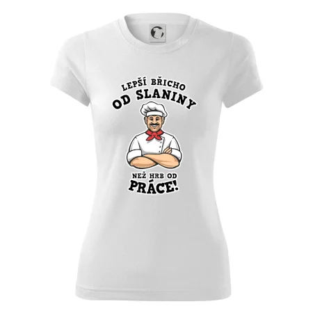 Lepší břicho od slaniny než hrb od práce