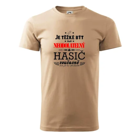 Je těžké být tak neodolatelný - hasič