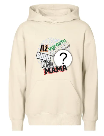 Až vyrostu budu jako máma - vlastní motiv