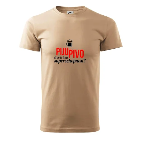 Já piju pivo - tvoje superschopnost? rovný nápis
